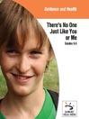 There's No One Just Like You or Me